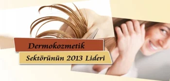 Dermokozmetik Sektörünün 2013 Lideri