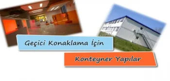 Geçici Konaklama İçin Konteyner Yapılar