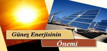 Güneş Enerjisinin Önemi