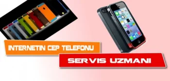 İnternetin Cep Telefonu Servis Uzmanı