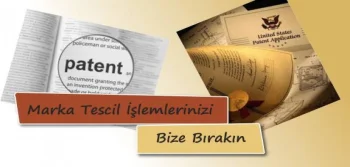 Marka Tescil İşlemlerinizi Bize Bırakın