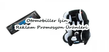 Otomobiller İçin Reklam Promosyon Ürünleri