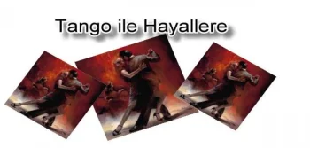 Tango ile hayallere