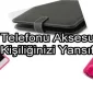 Cep Telefonu Aksesuarları İle Kişiliğinizi Yansıtın