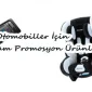 Otomobiller İçin Reklam Promosyon Ürünleri